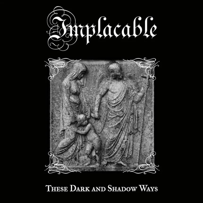 Implacable — These Dark and Shadow Ways cover